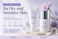 Best Moisturizer for Dry and Sensitive Skin for Lasting Hydration and Comfort